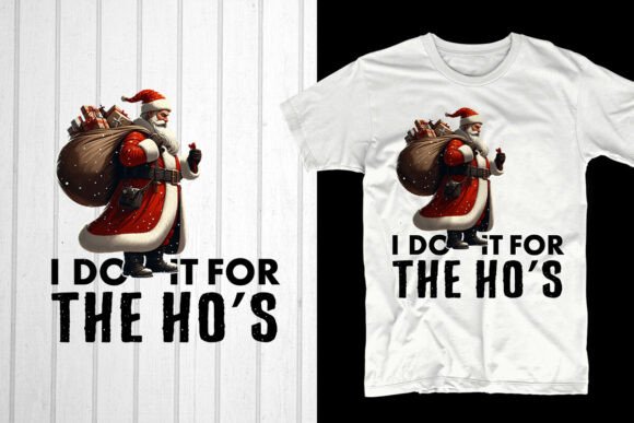 I Do It for the Ho's: Bold T-Shirt Designs for Modern Brands